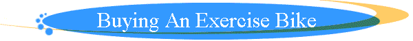Buying An Exercise Bike