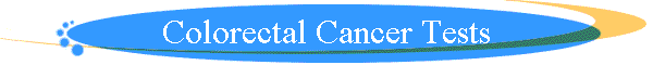 Colorectal Cancer Tests