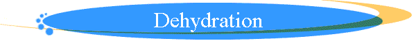 Dehydration