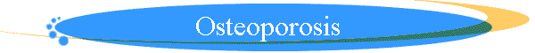 Osteoporosis