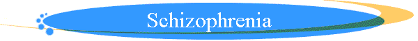 Schizophrenia