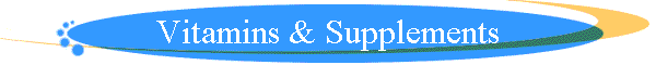 Vitamins & Supplements