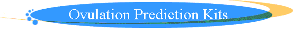 Ovulation Prediction Kits