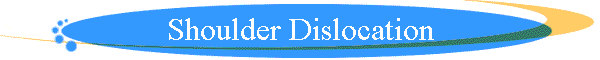 Shoulder Dislocation
